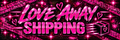 Love Away Shipping